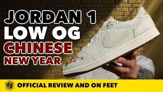 Air Jordan 1 Low OG 'Chinese New Year (Year of the Horse)' In Depth Review and On Feet!