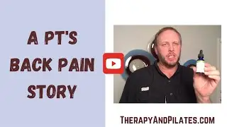 My Back Pain Story (Part 3): CBD Oil, Physical Therapy and Chiropractic