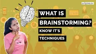 Brainstorming And It's Techniques - (Part 5 - UX Case Study)