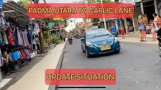 PADMA UTARA TO GARLIC LANE | 12/07/2022 | CURRENT SITUATION