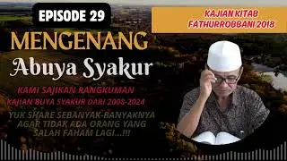 Episode 29 | Dokumentasi Kajian FathurRobbani Buya Syakur 2018 #buyasyakur #tasawuf