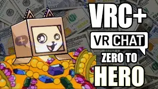 VRChat Plus: Zero to Hero