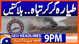 Turkish military cargo plane crashes on Azerbaijan border | Geo News 9 PM Headlines | 11 Nov 2025