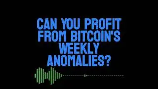 The Monday Effect: Can You Profit from Bitcoin's Weekly Anomalies?