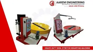 Reel Stretch Wrapping Machine -  Heavy Duty