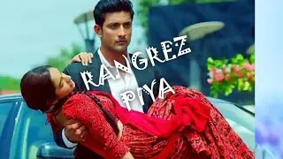Rangrez Piya song lyrics|| Apna time bhi ayega||