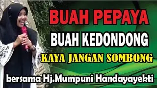 MALAM MINGGU JADI ORANG KAYA JANGAN SOMBONG PENGAJIAN LUCU NGAPAK BERSAMA Hj.MUMPUNI HANDAYAYEKTI