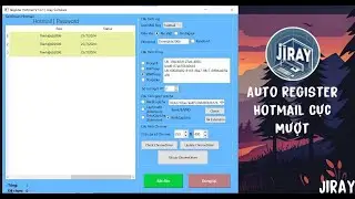 [ DEMO ] Tool Auto Đăng K&yacute; Hotmail Cực Mượt - Auto Register Hotmail | Jiray