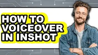 How to Voiceover in Inshot - Easy Guide