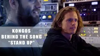 KONGOS | Behind the Song | Stand Up