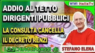 Redditi dei dirigenti pubblici: la Corte costituzionale toglie il tappo dei 255.000 euro