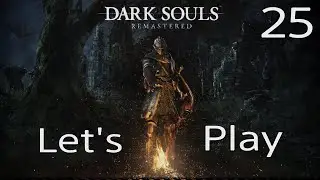 Dark Souls  - Let's Play Part 25 // Kaathe / Firelink Alter / The Duke's Archives //