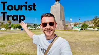 Why Mitad Del Mundo is a Total Tourist Trap