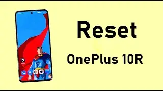 How to Reset OnePlus 10R