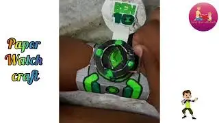 Creative Paper craft - making watch using paper - Ben 10 Watch