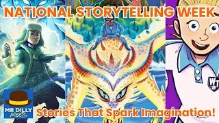 Mr Dilly Meets | National Storytelling Week – Children’s Authors, Stories & Imagination