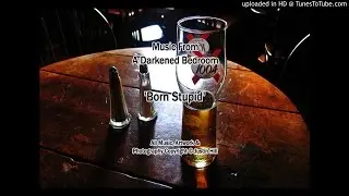 Born Stupid