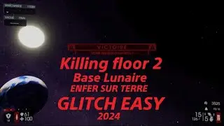 Killing Floor 2 - GLITCH 2024 - Enfer sur terre - Base lunaire
