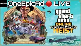 The Cayo Perico Heist Tomorrow & The Future of the OneEpicAd Channel (Day 211)