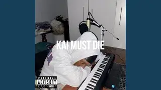 Kai Must Die