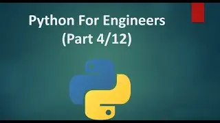 Python Crash Course For Engineers (Part 4 / 12) - List
