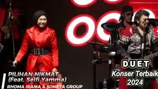 Pilihan Nikmat Selfi Yamma Duet Terbaru Rhoma Irama Konser Terbaru Sonita Group