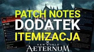 OM&Oacute;WIENIE PATCH NOTES ROZSZERZENIA DO NEW WORLD