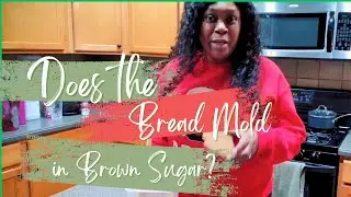 Will the Bread Get Moldy in Brown Sugar? | Brown Sugar Storage Tip