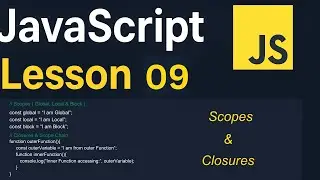 JavaScript Lesson 09 | Scope & Closures (Global, Local, Block, Scope Chain) | Javascript Tutorial