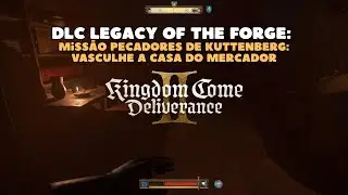 Kingdom Come Deliverance 2 - DLC Legacy of the Forge - Pecadores de Kuttenberg - Casa do Mercador #3