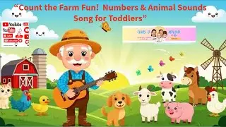 &ldquo;Count the Farm Fun! 🐄🐑🐔 Numbers & Animal Sounds Song for Toddlers&rdquo;
