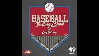 6/24/2020-The Baseball Betting Podcast With Greg Peterson