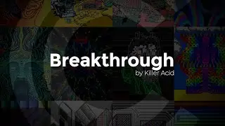 October 2023 Curator Spotlight - 'Breakthrough' by Killer Acid
