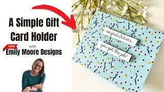 A Simple Gift Card Holder using Emily Moore Designs