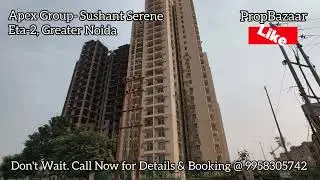APEX Group New Launch @Eta-2 Greater Noida| Sushant Serene Residency- 2/3/4 BHK| Call @ 9958305742