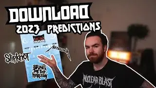 DOWNLOAD FESTIVAL 2023 - MY LINEUP PREDICTIONS