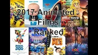 2017 Animated Movies Ranked