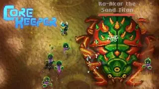 Core Keeper Boss (Solo) &ndash; Ra-Akar the Sand Titan