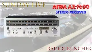 Sunday LIVE: Aiwa AX-7600 Stereo Receiver from 1977