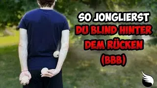 So jonglierst du 3 Bälle blind hinterm Rücken