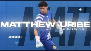 Matthew Uribe GK Highlights Class '27