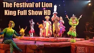 Disney's Festival of the Lion King FULL SHOW HD 2017 Animal Kingdom Disney World