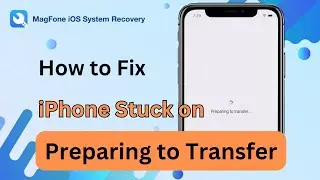 Быстрое решение! Как исправить зависание iPhone при подготовке к передаче данных | MagFone