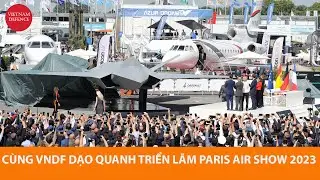 C&ugrave;ng Vietnam Defence một v&ograve;ng triển l&atilde;m h&agrave;ng kh&ocirc;ng Paris Air Show 2023