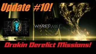 Warframe Update #10: Orokin Derelict Missions