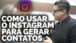 COMO USAR O INSTAGRAM PARA GERAR CONTATOS | MULTIN&Iacute;VEL | PHILIPE BARROS