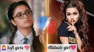 Soft girls Vs attitude girls 😉🧑🏻&zwj;🦰👩🏻&zwj;🦰👩🏻&zwj;🦰✨👌