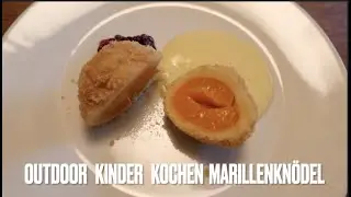 Outdoor Kinder kochen Marillenkn&ouml;del und wir haben das ultimative Rezept daf&uuml;r🥘