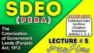 (Lec # 5) PPSC SDEO PERA Syllabus 2025 | Colonization of Govt Lands Act 1912 | SDEO PERA