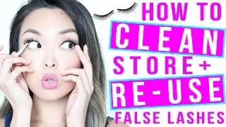 HOW TO: Clean, Store and Reuse False Eyelashes | chiutips